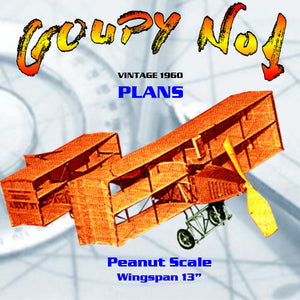 full size printed plans peanut scale "goupy no1" you'll have a rare and flyable conversation piece!